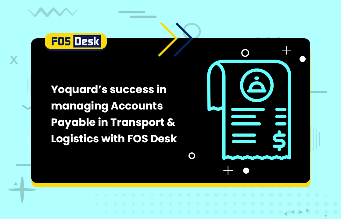 Yoquard’s success in managing Accounts Payable in Transport and Logistics with FOS Desk
