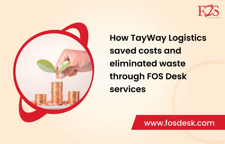 How TayWay Logistics saved costs and eliminated waste through FOS Desk services