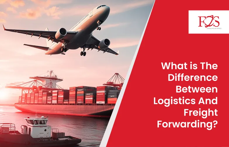 What is The Difference Between Logistics And Freight Forwarding?